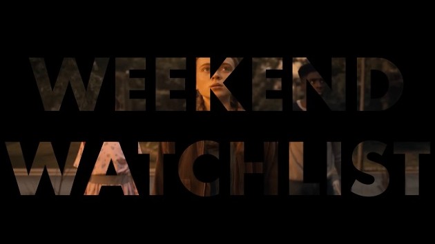 weekend-watchlist:-what’s-new-on-streaming